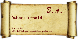 Dubecz Arnold névjegykártya